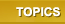 TOPICS　トピックス
